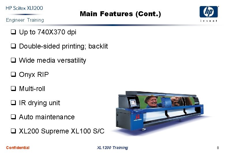 Engineer Training Main Features (Cont. ) q Up to 740 X 370 dpi q