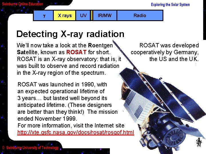  X rays UV IR/MW Radio Detecting X-ray radiation We’ll now take a look