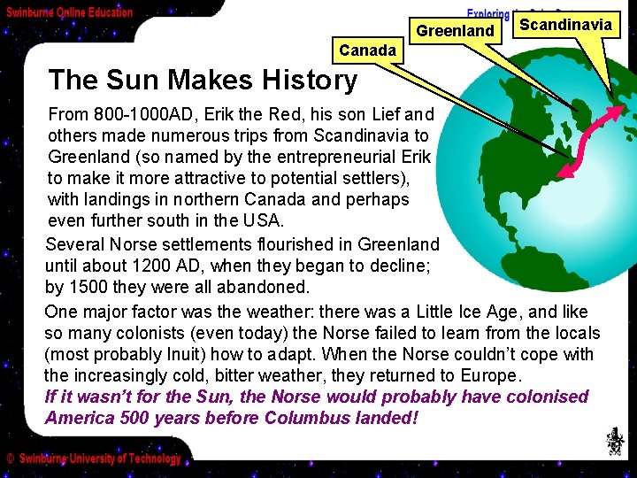 Greenland Scandinavia Canada The Sun Makes History From 800 -1000 AD, Erik the Red,