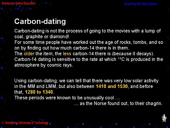 Carbon-dating is not the process of going to the movies with a lump of