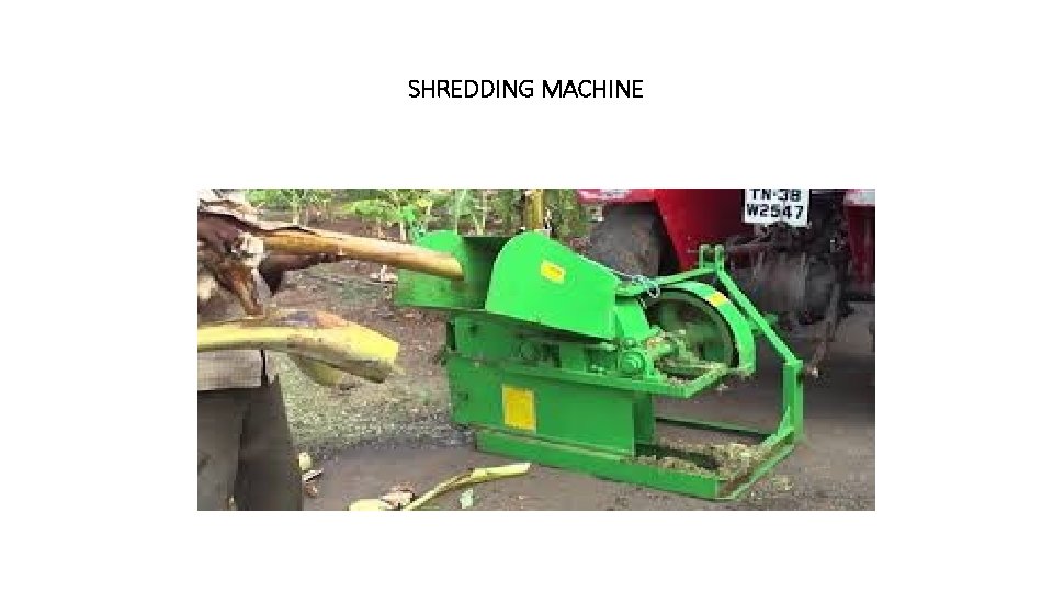 SHREDDING MACHINE 