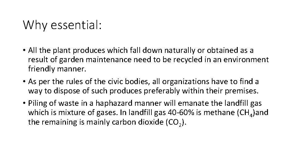 Why essential: • All the plant produces which fall down naturally or obtained as Why essential: • All the plant produces which fall down naturally or obtained as