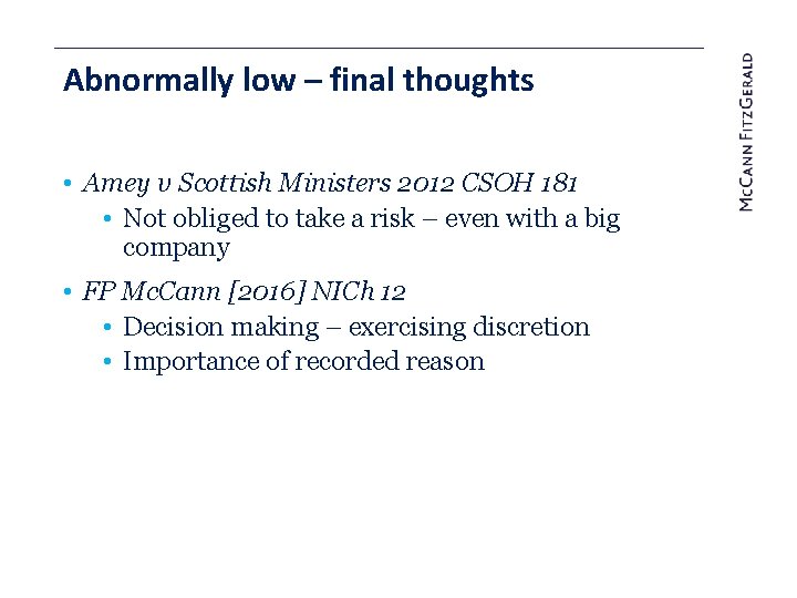 Abnormally low – final thoughts • Amey v Scottish Ministers 2012 CSOH 181 •