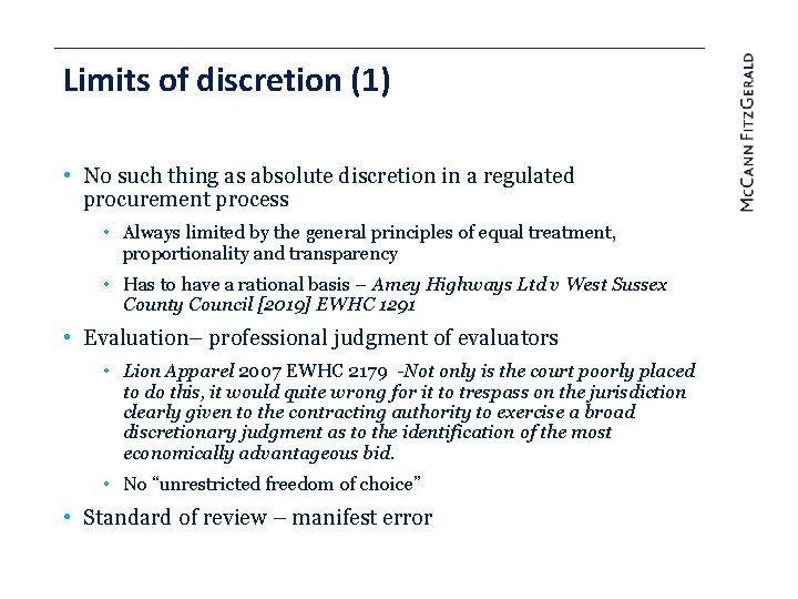 Limits of discretion (1) • No such thing as absolute discretion in a regulated