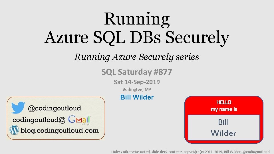 Running Azure SQL DBs Securely Running Azure Securely series SQL Saturday #877 Sat 14