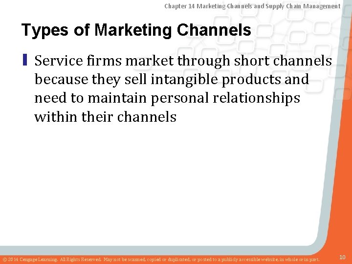 Chapter 14 Marketing Channels and Supply Chain Management Types of Marketing Channels ▮ Service