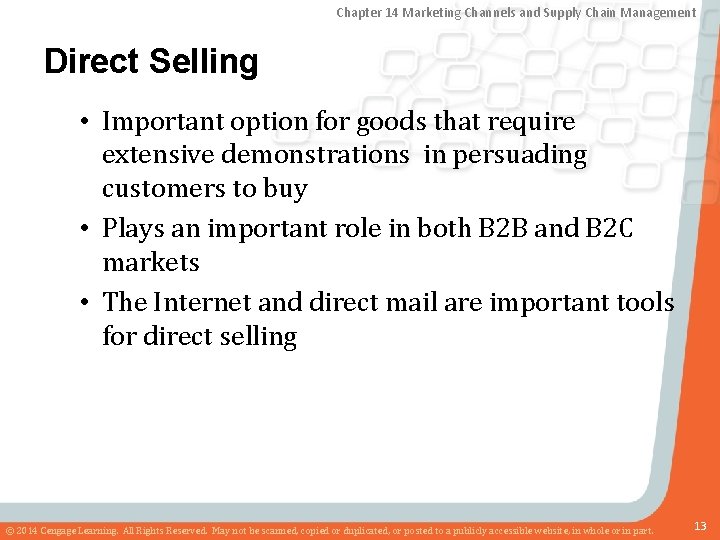 Chapter 14 Marketing Channels and Supply Chain Management Direct Selling • Important option for
