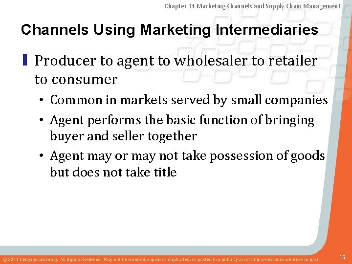 Chapter 14 Marketing Channels and Supply Chain Management Channels Using Marketing Intermediaries ▮ Producer