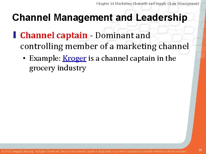 Chapter 14 Marketing Channels and Supply Chain Management Channel Management and Leadership ▮ Channel