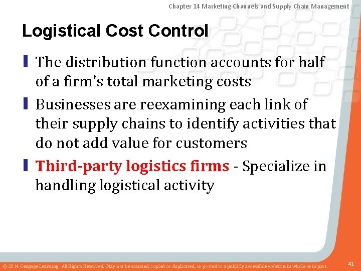 Chapter 14 Marketing Channels and Supply Chain Management Logistical Cost Control ▮ The distribution
