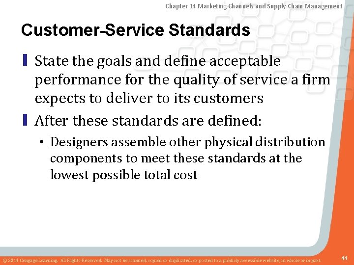 Chapter 14 Marketing Channels and Supply Chain Management Customer-Service Standards ▮ State the goals