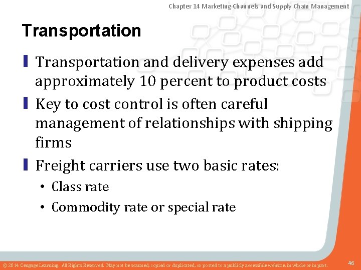 Chapter 14 Marketing Channels and Supply Chain Management Transportation ▮ Transportation and delivery expenses