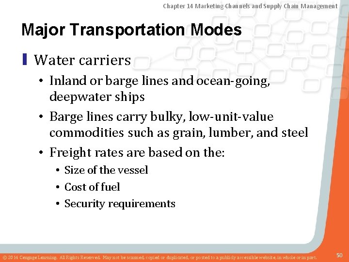 Chapter 14 Marketing Channels and Supply Chain Management Major Transportation Modes ▮ Water carriers