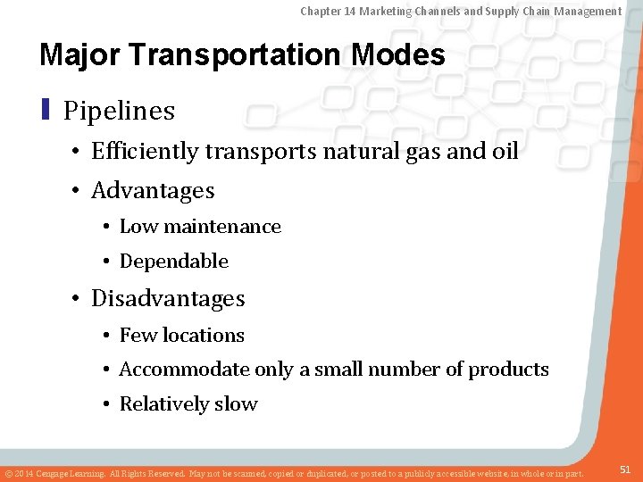 Chapter 14 Marketing Channels and Supply Chain Management Major Transportation Modes ▮ Pipelines •