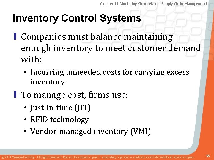 Chapter 14 Marketing Channels and Supply Chain Management Inventory Control Systems ▮ Companies must