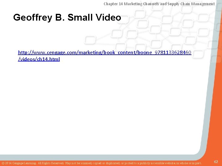 Chapter 14 Marketing Channels and Supply Chain Management Geoffrey B. Small Video http: //www.