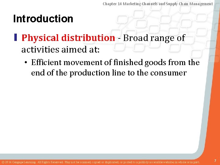 Chapter 14 Marketing Channels and Supply Chain Management Introduction ▮ Physical distribution - Broad