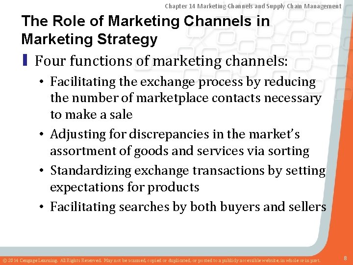 Chapter 14 Marketing Channels and Supply Chain Management The Role of Marketing Channels in