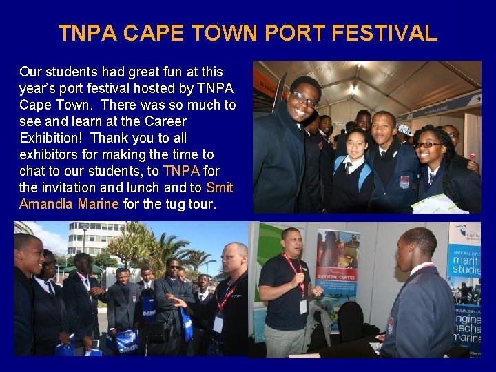 TNPA CAPE TOWN PORT FESTIVAL Our students had great fun at this year’s port