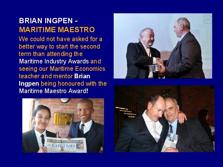 BRIAN INGPEN - MARITIME MAESTRO We could not have asked for a better way