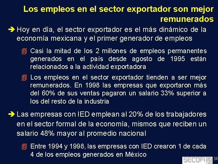 Los empleos en el sector exportador son mejor remunerados è Hoy en día, el