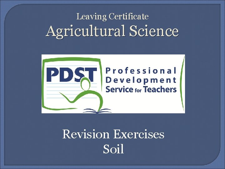 Leaving Certificate Agricultural Science Revision Exercises Soil 