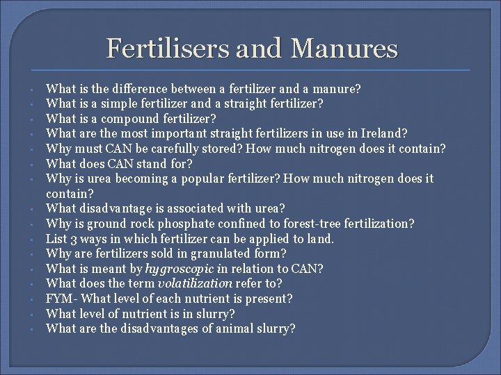 Fertilisers and Manures • • • • What is the difference between a fertilizer