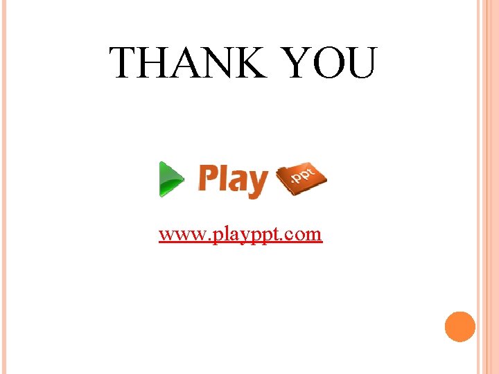 THANK YOU www. playppt. com 