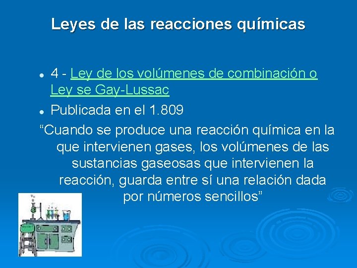 Leyes de las reacciones químicas 4 - Ley de los volúmenes de combinación o