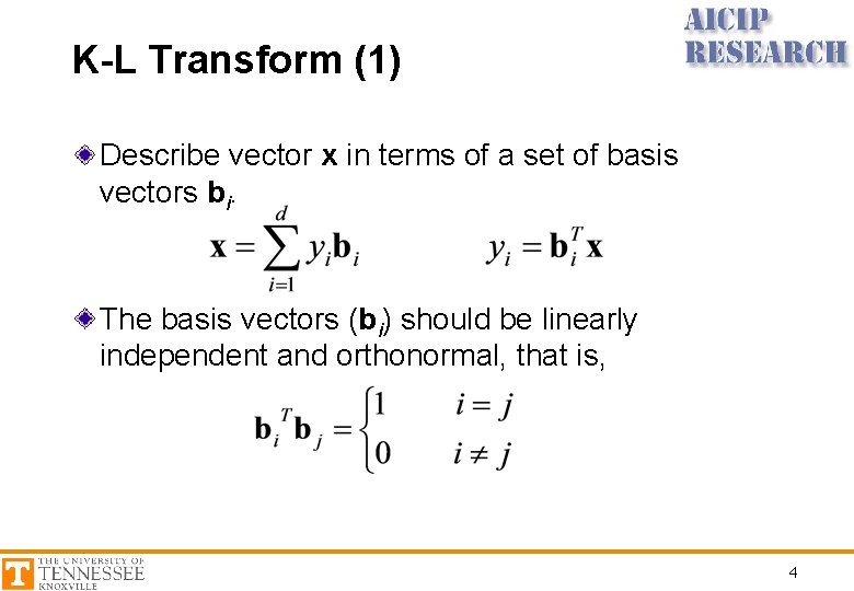 K-L Transform (1) Describe vector x in terms of a set of basis vectors