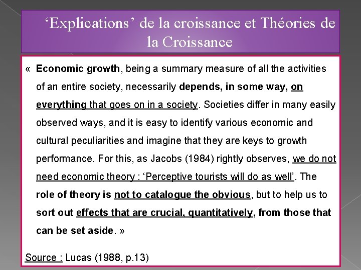 ‘Explications’ de la croissance et Théories de la Croissance « Economic growth, being a