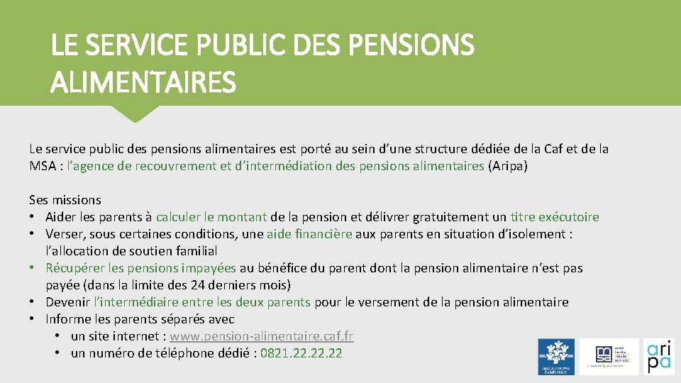 LE SERVICE PUBLIC DES PENSIONS ALIMENTAIRES Le service public des pensions alimentaires est porté