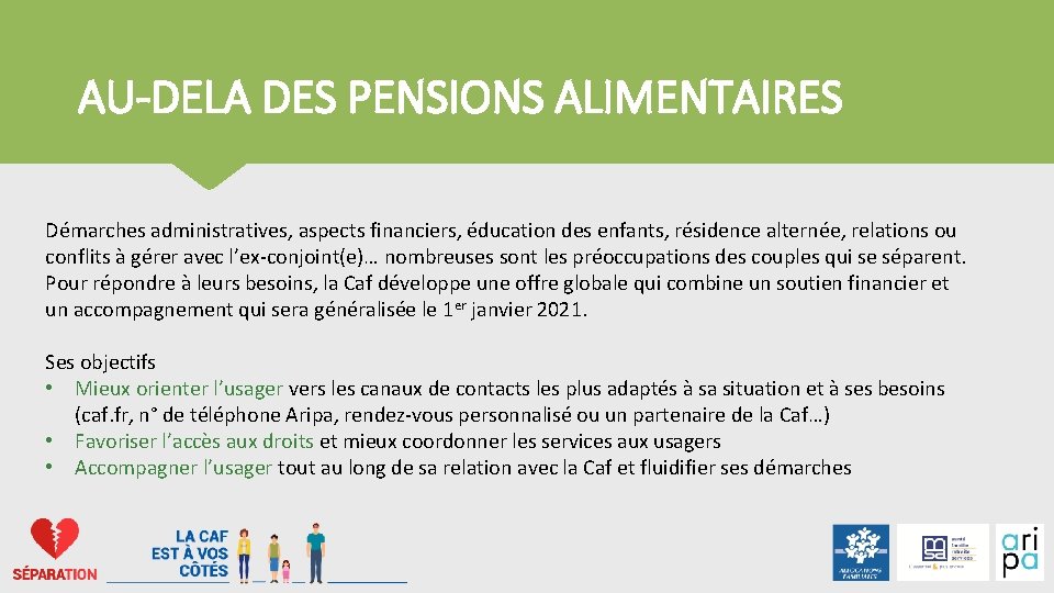 AU-DELA DES PENSIONS ALIMENTAIRES Démarches administratives, aspects financiers, éducation des enfants, résidence alternée, relations