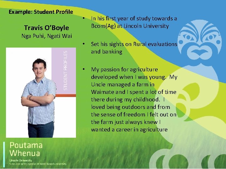 Example: Student Profile Travis O’Boyle • In his first year of study towards a