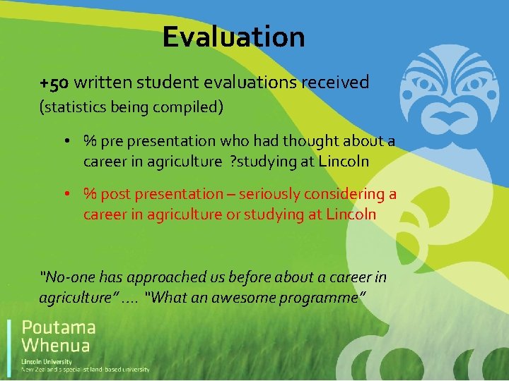 Evaluation +50 written student evaluations received (statistics being compiled) • % presentation who had