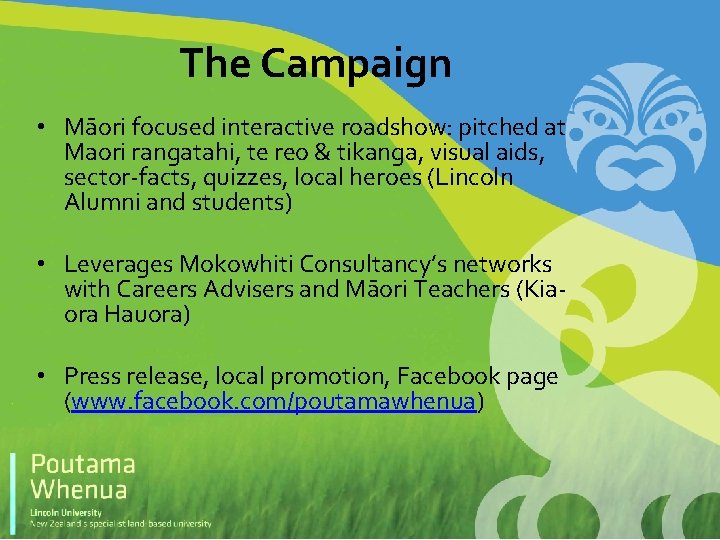 The Campaign • Māori focused interactive roadshow: pitched at Maori rangatahi, te reo &