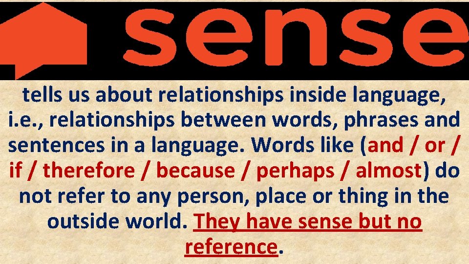 tells us about relationships inside language, i. e. , relationships between words, phrases and