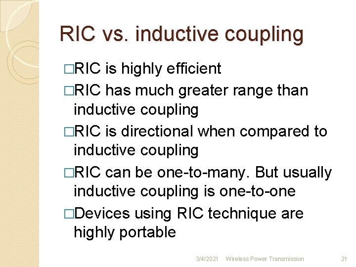 RIC vs. inductive coupling �RIC is highly efficient �RIC has much greater range than