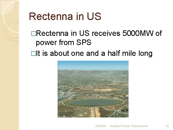 Rectenna in US �Rectenna in US receives 5000 MW of power from SPS �It