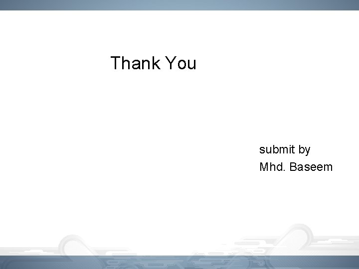 Thank You submit by Mhd. Baseem 