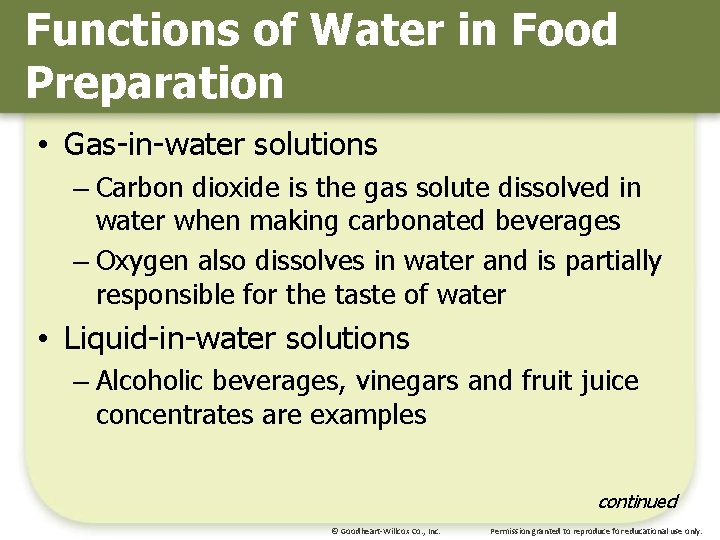 Functions of Water in Food Preparation • Gas-in-water solutions – Carbon dioxide is the