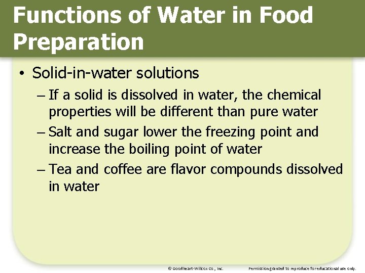 Functions of Water in Food Preparation • Solid-in-water solutions – If a solid is