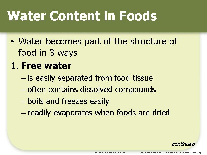 Water Content in Foods • Water becomes part of the structure of food in