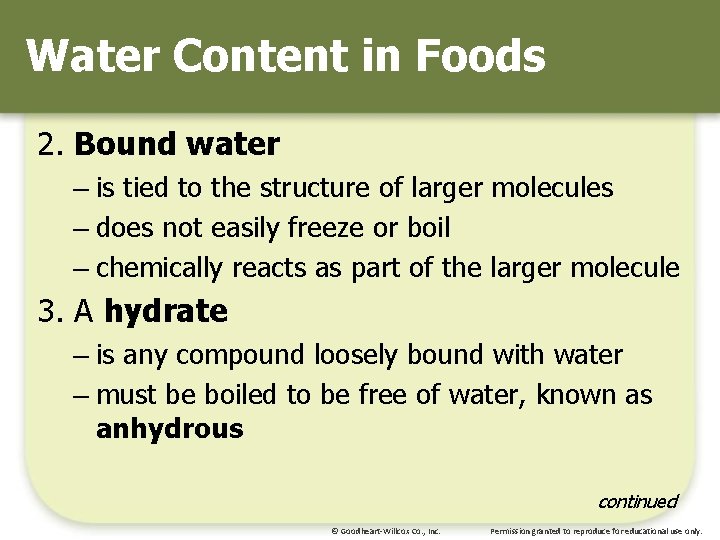 Water Content in Foods 2. Bound water – is tied to the structure of