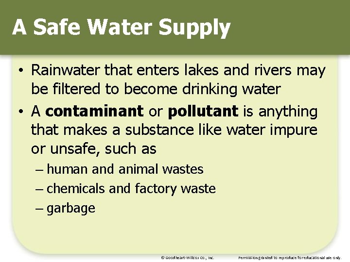 A Safe Water Supply • Rainwater that enters lakes and rivers may be filtered