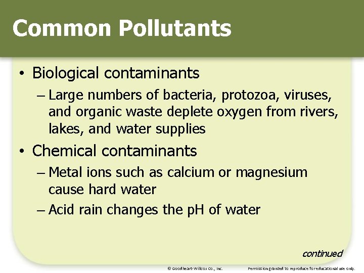 Common Pollutants • Biological contaminants – Large numbers of bacteria, protozoa, viruses, and organic