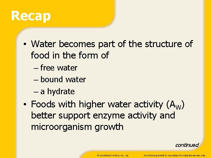 Recap • Water becomes part of the structure of food in the form of