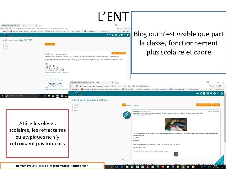 L’ENT Blog qui n’est visible que part la classe, fonctionnement plus scolaire et cadré