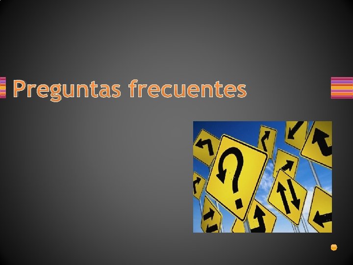 Preguntas frecuentes Preguntas frecuentes