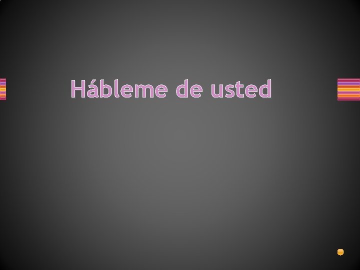 Hábleme de usted 